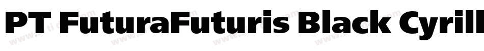 PT FuturaFuturis Black Cyrillic字体转换